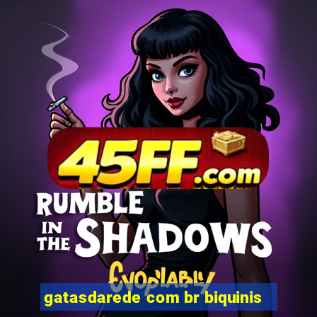 gatasdarede com br biquinis